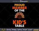 Proud member of the kid’s table thanksgiving svg png