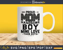 Proud mom handsome boy mine love then both mother’s day