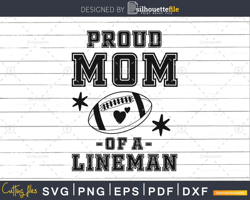 Proud Mom Of A Football Lineman svg png dxf pdf eps cut