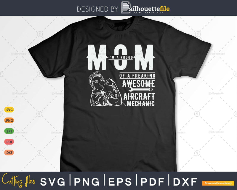 Proud Mom of Aircraft Mechanic Svg