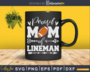 Proud Mom Of An Offensive or Defensive Football Lineman Svg
