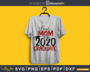Proud Mom of the 2020 Graduate svg cricut digital Instant