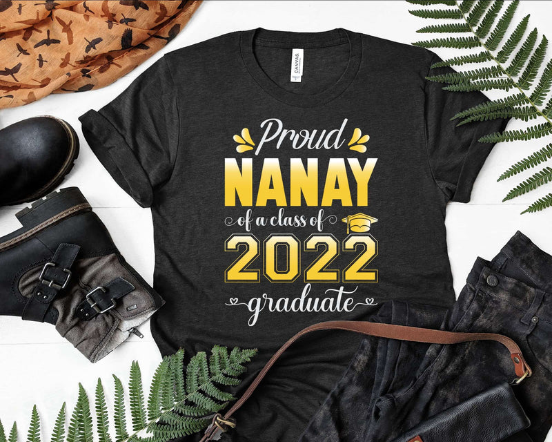 Proud Nanay of a Class 2022 Graduate Funny Senior Svg Png