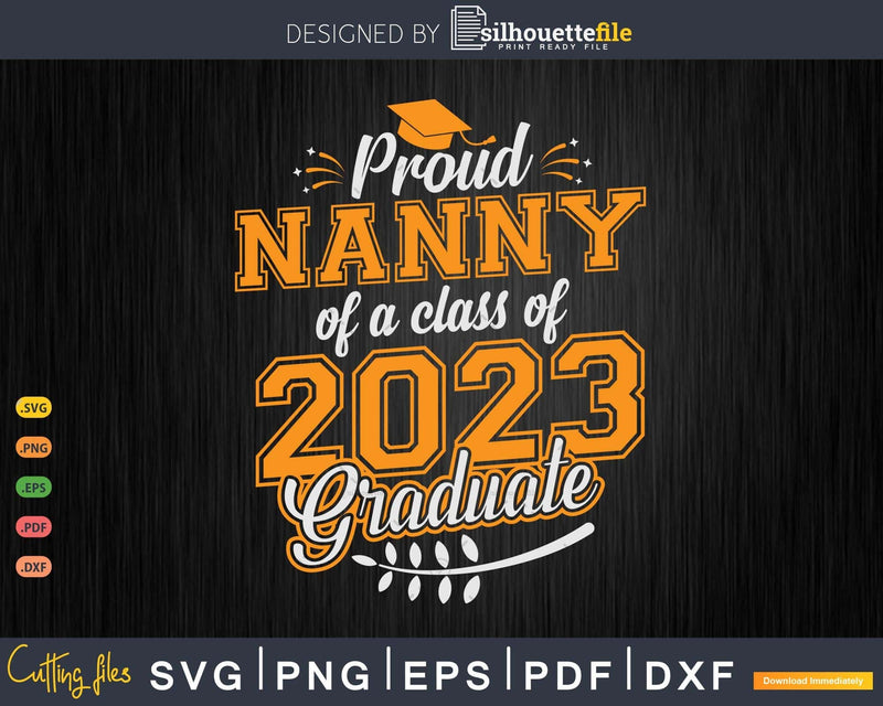 Proud Nanny of a Class 2023 Graduate Funny Senior