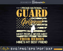 Proud National Guard Military Girlfriend Svg Dxf Printable