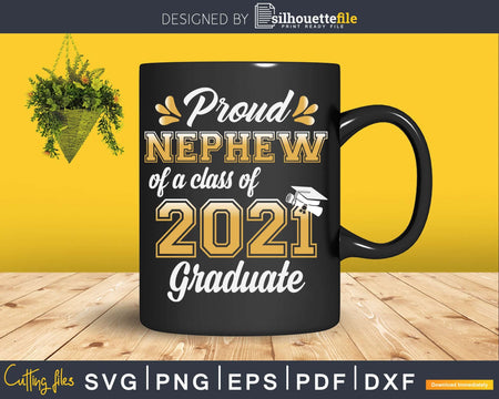 Proud Nephew of a Class 2021 Graduate Funny Senior Svg Png