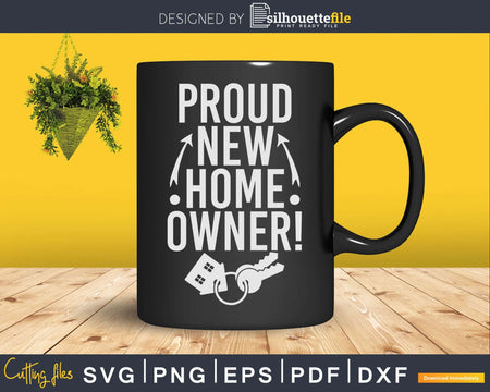Proud New Homeowner Svg Dxf Cut Files