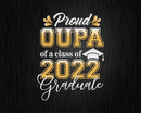 Proud Oupa of a Class 2022 Graduate Funny Senior Svg Files
