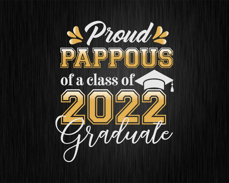 Proud Pappous of a Class 2022 Graduate Funny Senior Svg