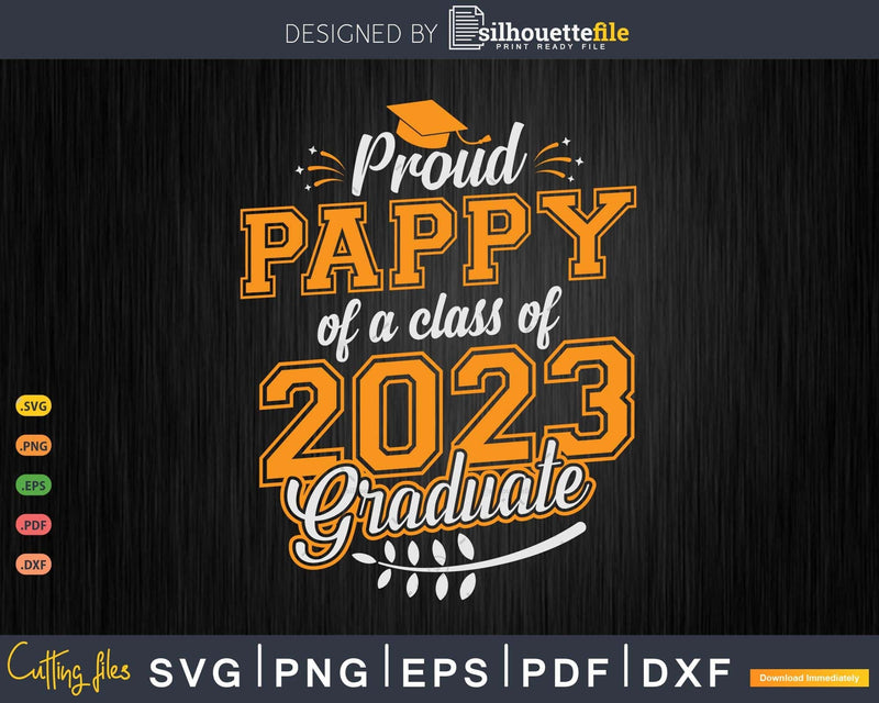 Proud Pappy of a Class 2023 Graduate Funny Senior