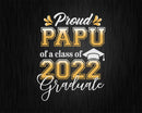 Proud Papu of a Class 2022 Graduate Funny Senior Svg Files