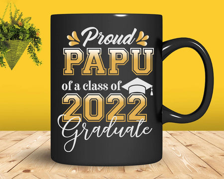 Proud Papu of a Class 2022 Graduate Funny Senior Svg Files