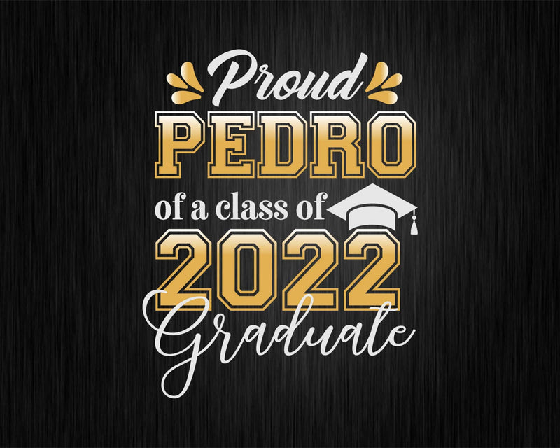 Proud Pedro of a Class 2022 Graduate Funny Senior Svg Files
