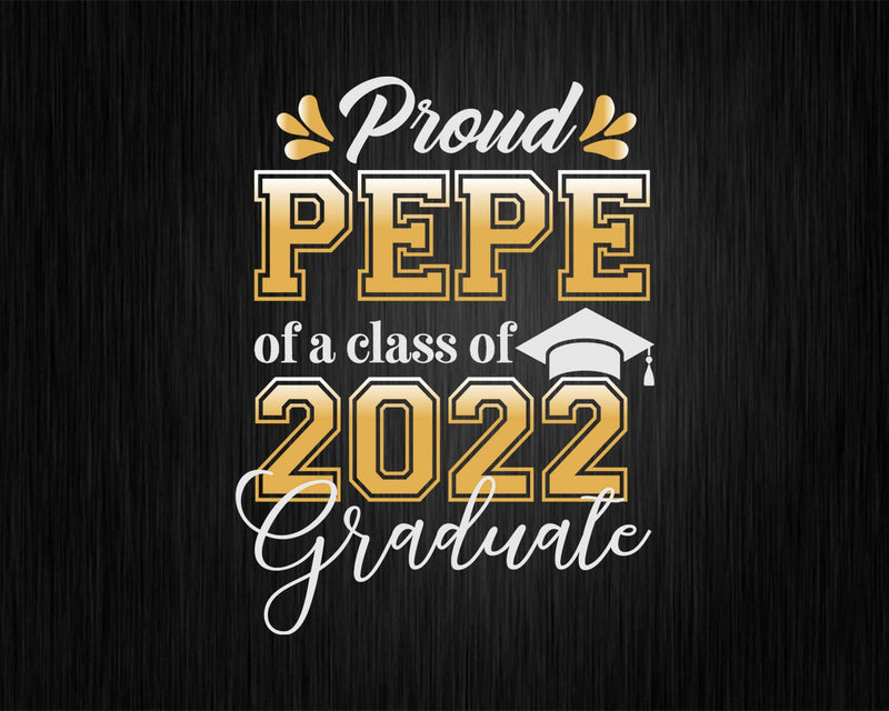 Proud Pepe of a Class 2022 Graduate Funny Senior Svg Files