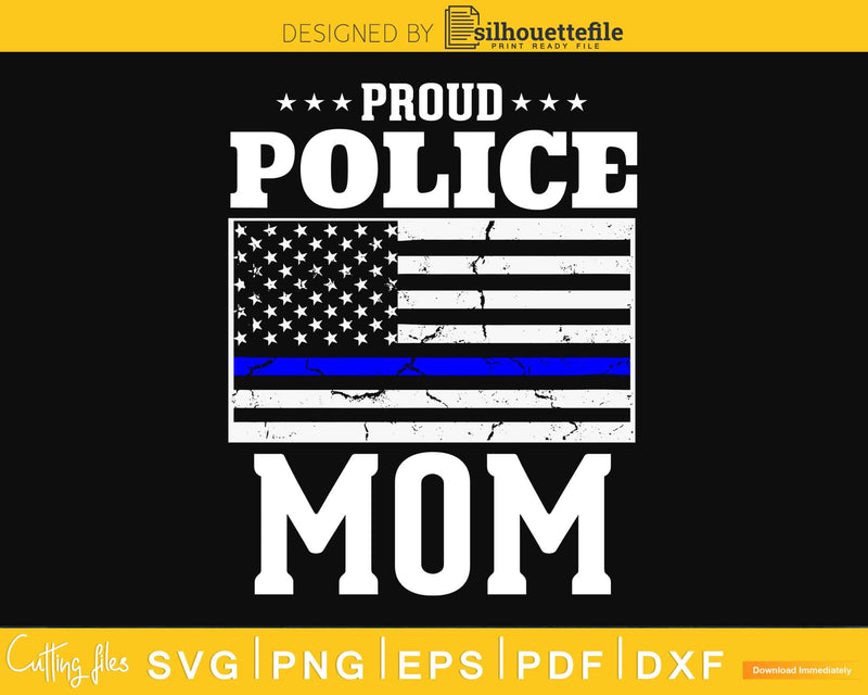 Proud Police Mom craft cut svg cutting design file