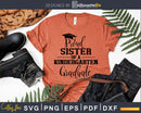 Proud Sister of a kindergarten graduate svg cut files