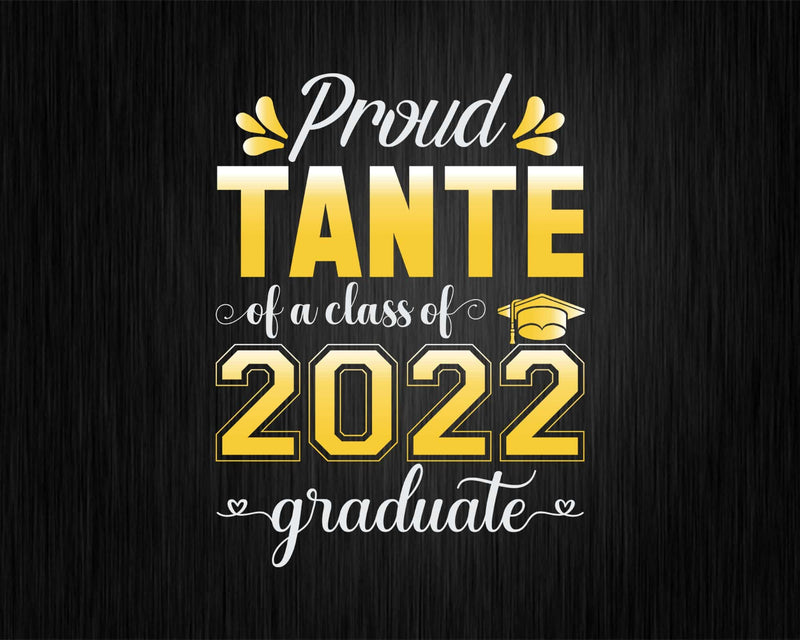 Proud Tante of a Class 2022 Graduate Funny Senior Svg Png