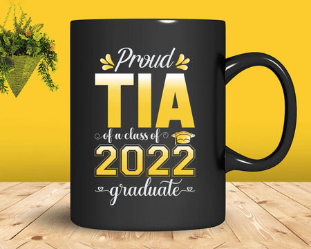 Proud Tia of a Class 2022 Graduate Funny Senior Svg Png