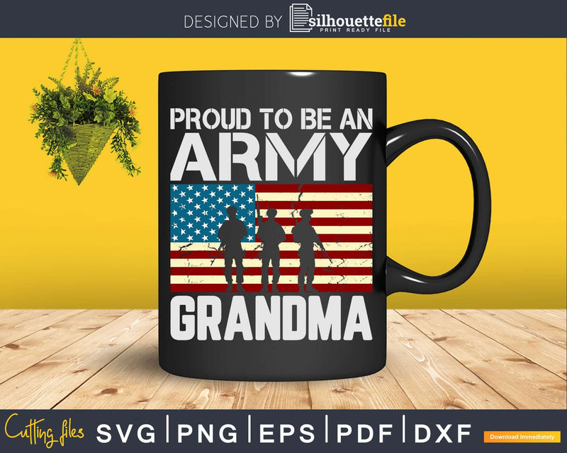 Proud To Be An Army Grandma With American Flag Svg Dxf