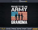 Proud To Be An Army Grandma With American Flag Svg Dxf