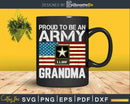 Proud To Be An Army Grandma With American Flag Svg T-shirt