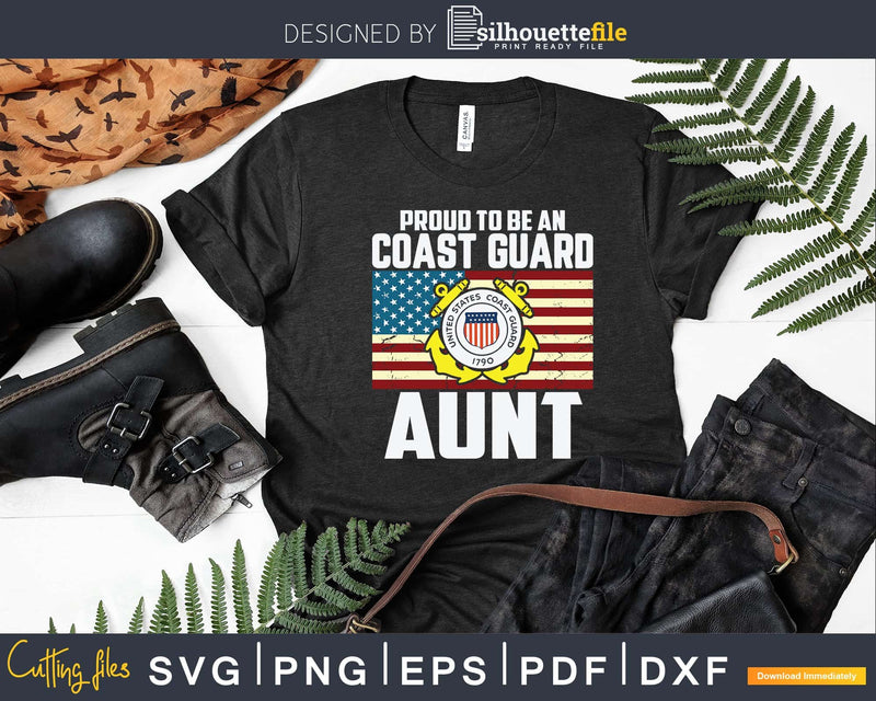 Proud To Be An Coast Guard Aunt With American Flag Svg