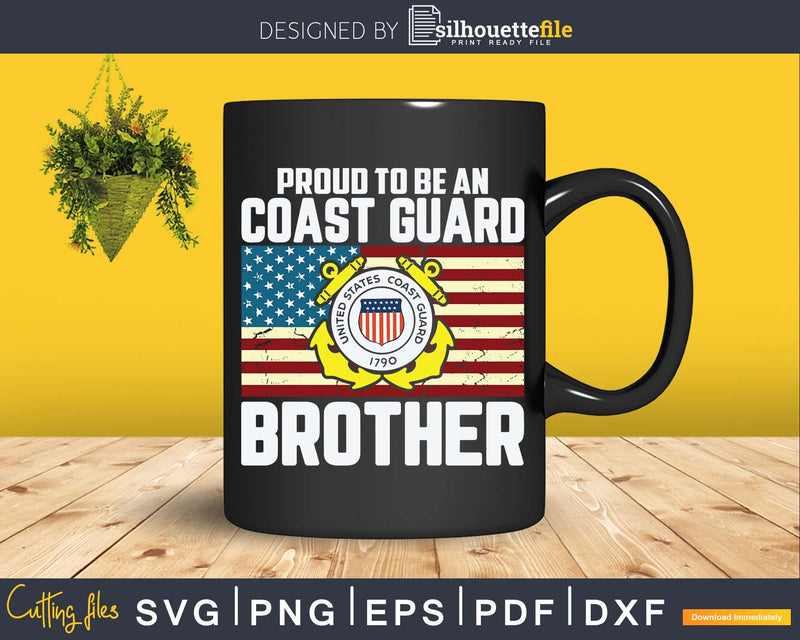 Proud To Be An Coast Guard Brother With American Flag Svg