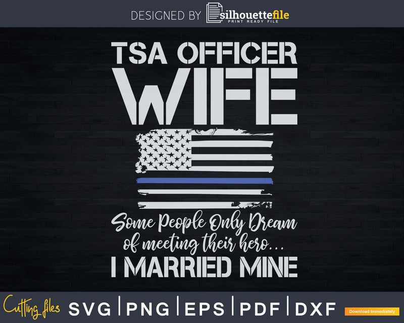 Proud TSA Officer Wife Patriotic Wives Thin Blue Line Flag