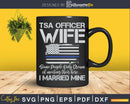 Proud TSA Officer Wife Patriotic Wives Thin Blue Line Flag