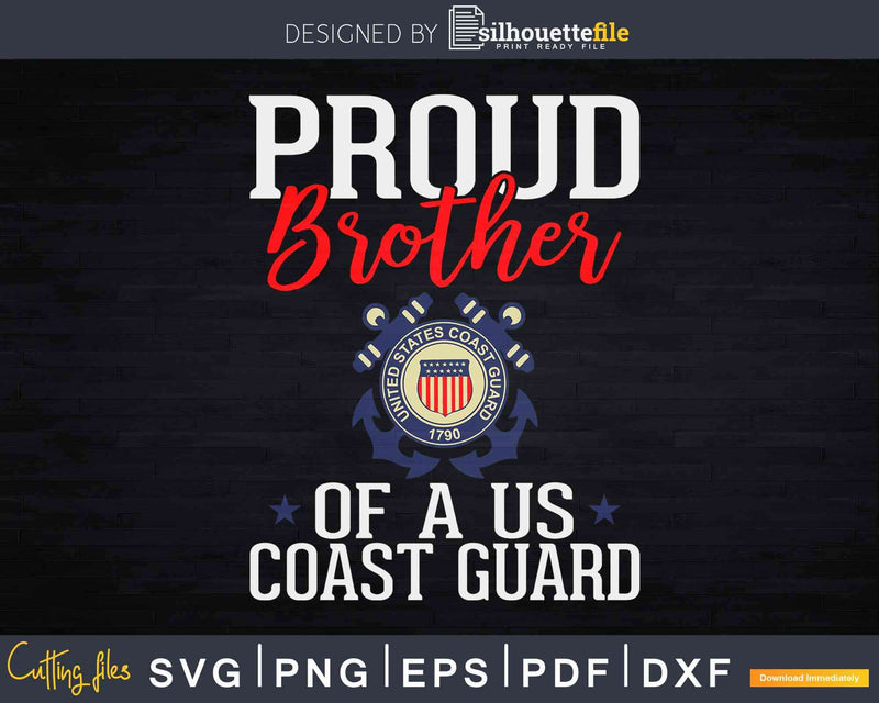 Proud US Coast Guard Brother Svg Cricut Cut Files