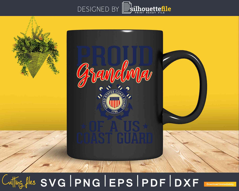 Proud US Coast Guard Grandma Svg Cricut Cut Files