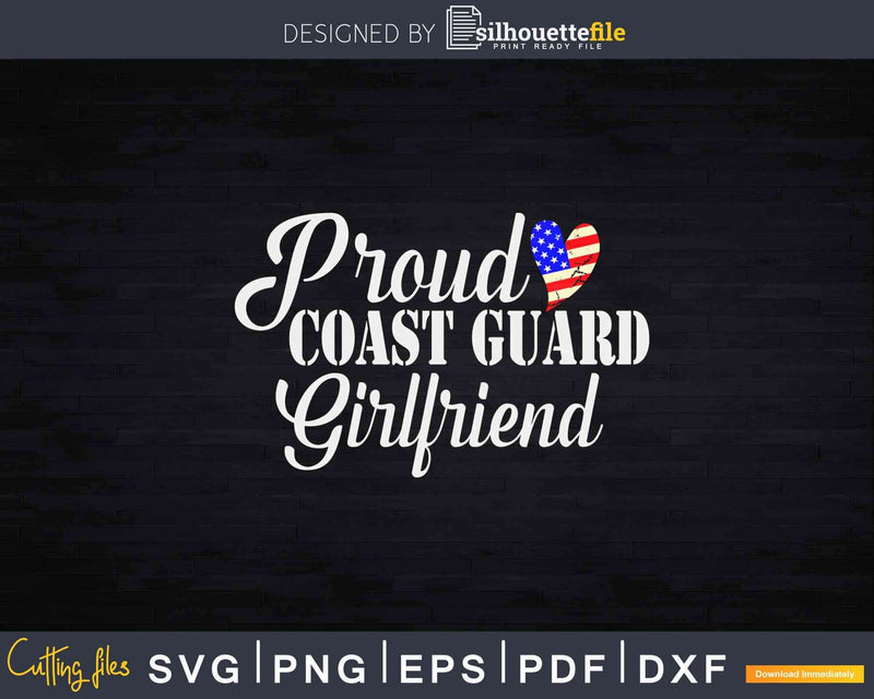 Proud USA Coast Guard Girlfriend Svg Cricut Cut Files