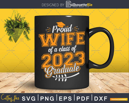 Proud Wife of a Class 2023 Graduate Funny Senior