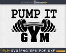 Pump it fitness gym sport motivation svg png craft cut