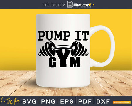 Pump it fitness gym sport motivation svg png craft cut