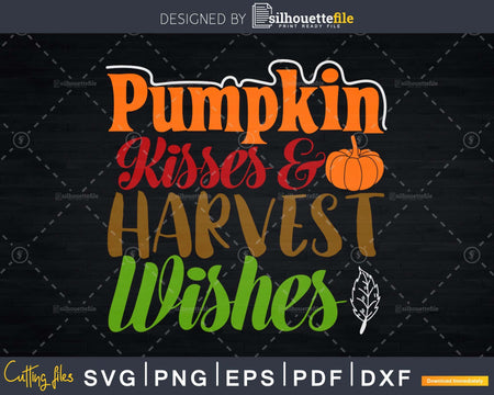 Pumpkin Kisses & Harvest Wishes Svg Digital Cut Files