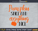 Pumpkin Spice and Everything Nice silhouette svg craft cut