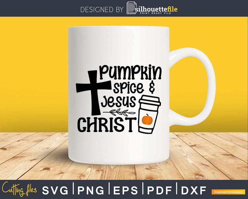 Pumpkin Spice and Jesus Christ Christian svg cricut cutting