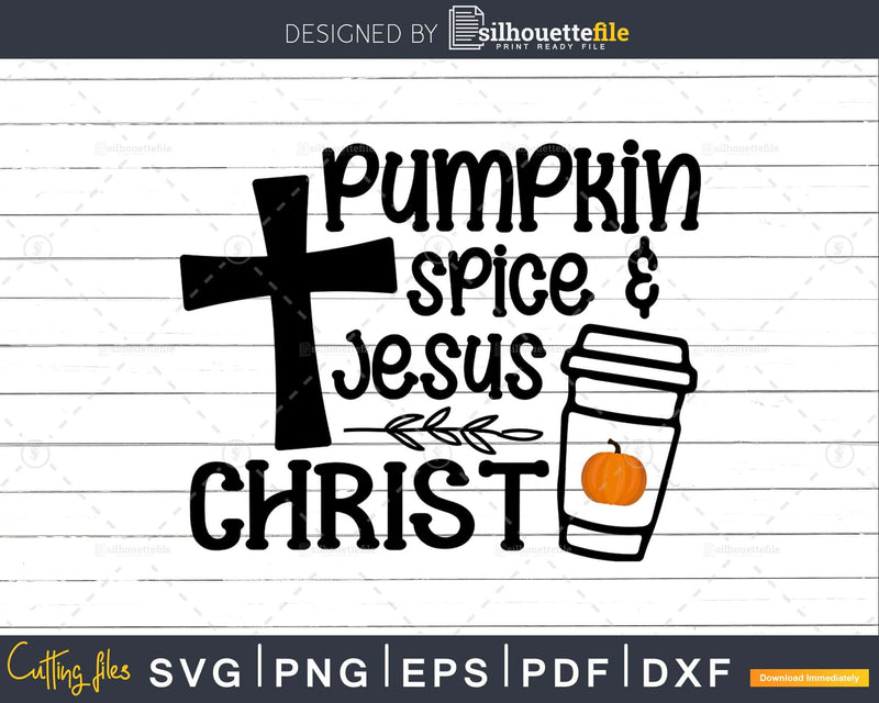 Pumpkin Spice and Jesus Christ Christian svg cricut cutting