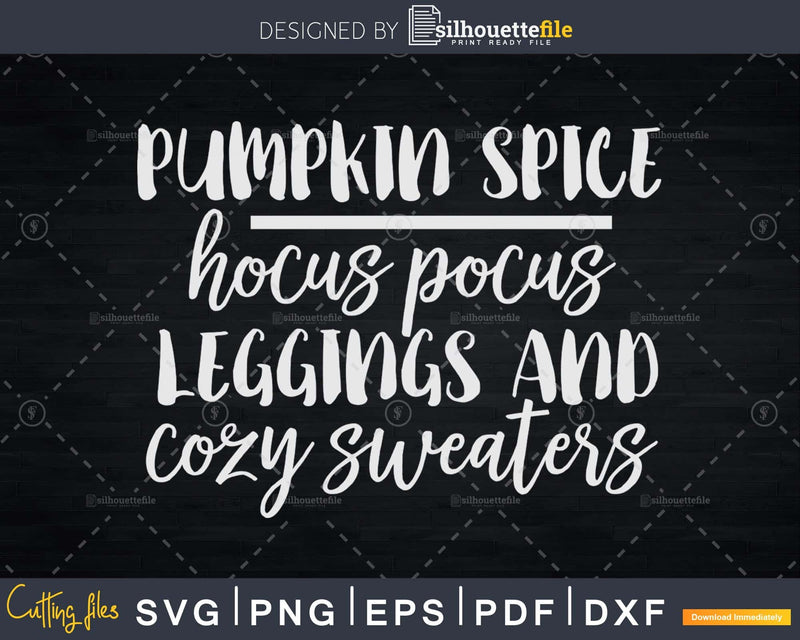 Pumpkin Spice Hocus Pocus Leggings and Cozy Sweaters svg