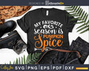 Pumpkin Spice Season Fall Svg digital cut files