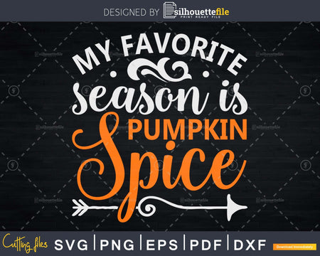 Pumpkin Spice Season Fall Svg digital cut files