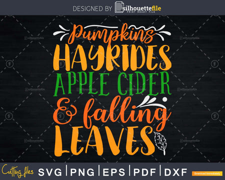 Pumpkins Hayrides Apple Cider & Falling Leaves Svg digital