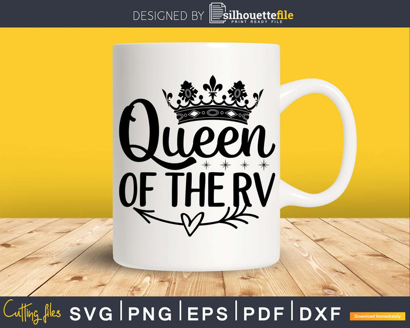 Queen Of The RV Camper svg eps dxf png cutting files