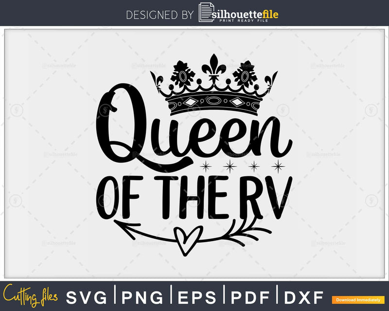 Queen Of The RV Camper svg eps dxf png cutting files