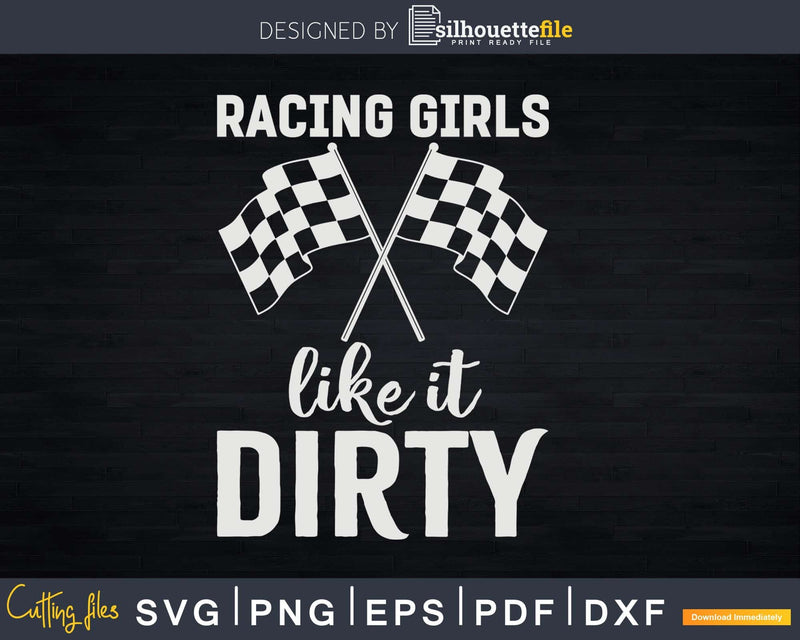 Racing Girls Like It Dirty Hologram Png Svg Vector T-shirt