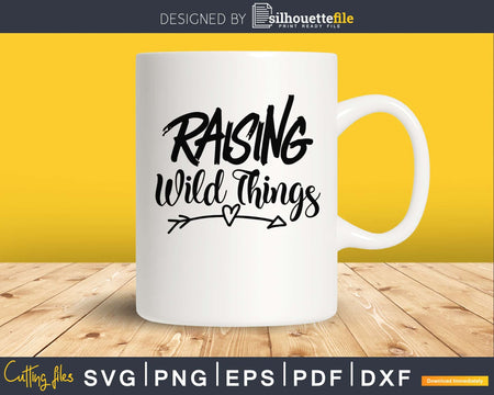 Raising Wild Things SVG PNG digital cutting files
