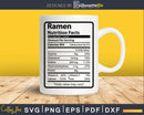 Ramen Nutrition Facts Funny Thanksgiving Christmas Svg Png