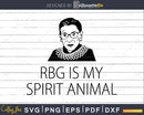 RBG Is My Spirit Animal Ruth Bader Ginsberg Feminist svg
