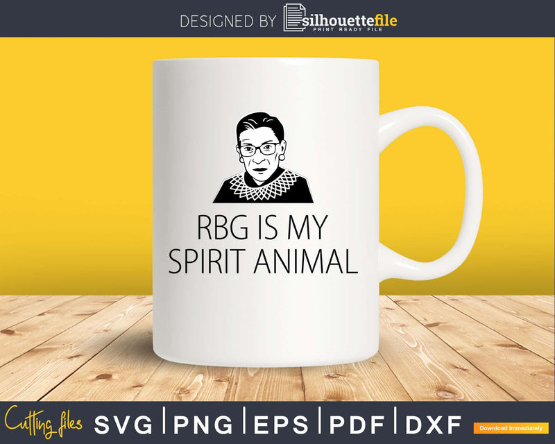 RBG Is My Spirit Animal Ruth Bader Ginsberg Feminist svg